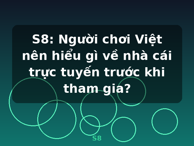 S8: Người chơi Việt nên hiểu gì về nhà cái trực tuyến trước khi tham gia? - S8
